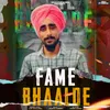 Fame Bhaalde